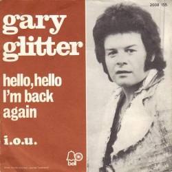 Gary Glitter : Hello Hello I'm Back Again